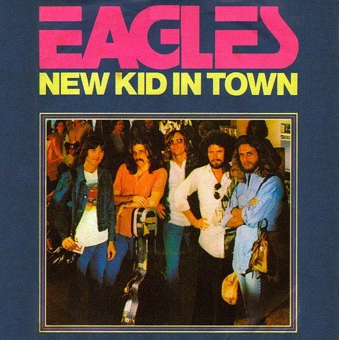 Eagles - New Kid In Town